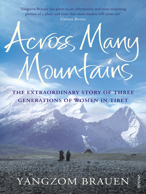 Across Many Mountains (eBook): The Extraordinary Story of Three Generations of Women in Tibet